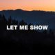 Let Me Show