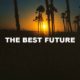 The Best Future
