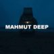 Mahmut Deep
