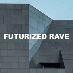 Futurized Rave