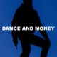 Dance And Money
