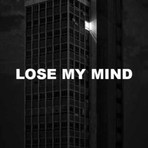 Lose My Mind