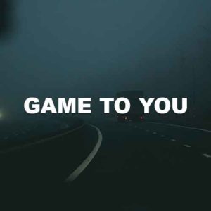 Game To You