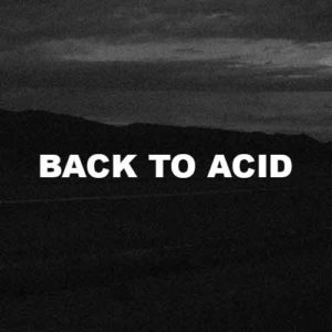 Back To Acid