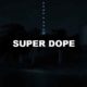 Super Dope