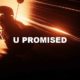 U Promised