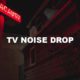 Tv Noise Drop