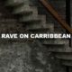 Rave On Carribbean