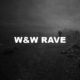 W&w Rave