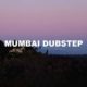 Mumbai Dubstep