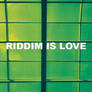 Riddim Is Love