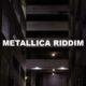 Metallica Riddim