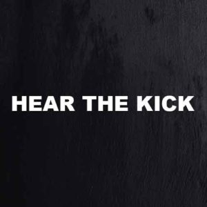 Hear The Kick