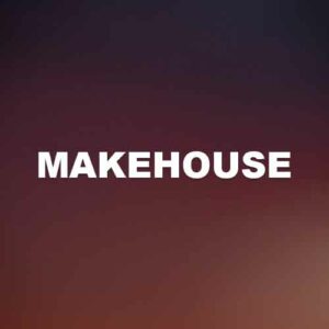 Makehouse