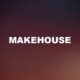 Makehouse