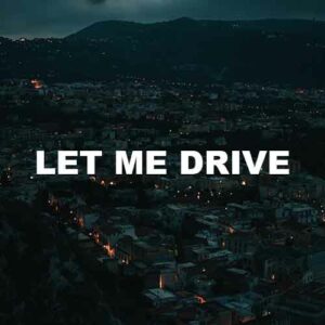 Let Me Drive