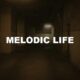 Melodic Life