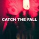 Catch The Fall