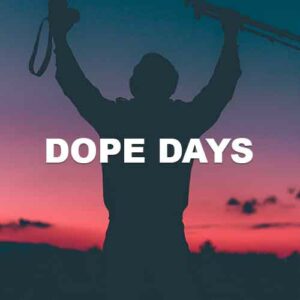 Dope Days