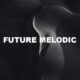 Future Melodic