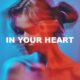 In Your Heart