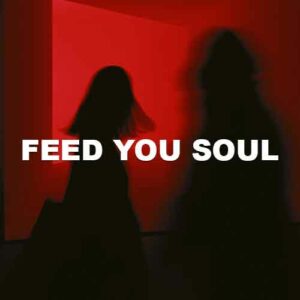 Feed You Soul