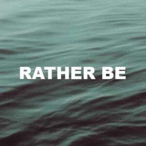 Rather Be