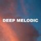 Deep Melodic