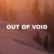 Out Of The Void