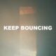 Keep Bouncing