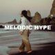 Melodic Hype
