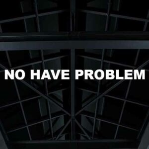 No Have Problem