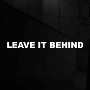 Leave It Behind