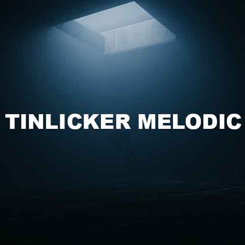Tinlicker Melodic