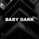 Baby Dark