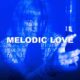 Melodic Love