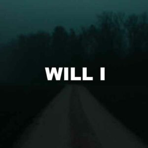 Will I