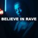Believe In Rave