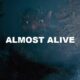 Almost Alive