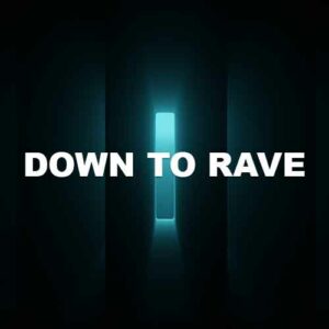 Down To Rave