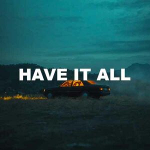 Have It All