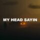 My Head Sayin
