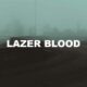 Lazer Blood