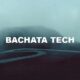 Bachata Tech