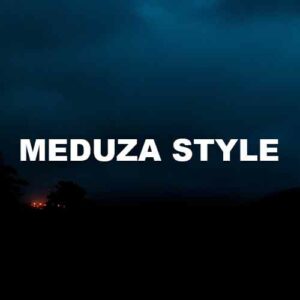 Meduza Style