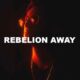 Rebelion Away
