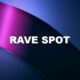 Rave Spot