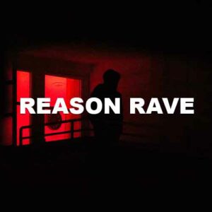 Reason Rave