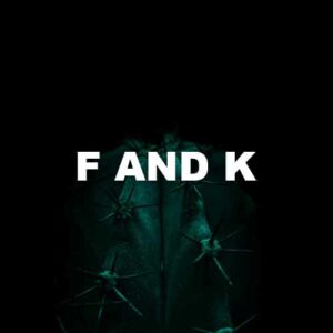 F And K