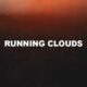 Running Clouds